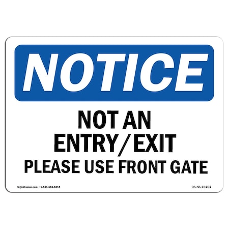 Signmission OSHA Sign, Not An Entry Exit Please Use Front Gate, 18in X 12in Aluminum, 12"W, 18" L, Landscape OS-NS-A-1218-L-15154
